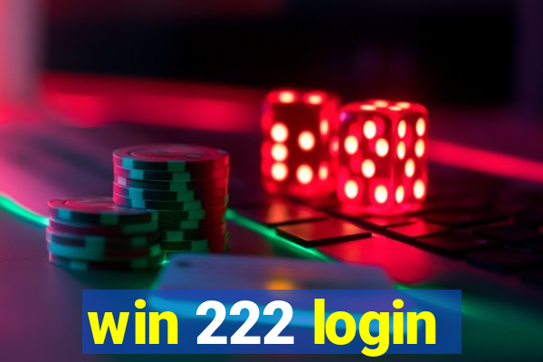 win 222 login